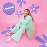 Maxine - Only Us