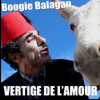 Boogie Balagan - Vertige de l'amour