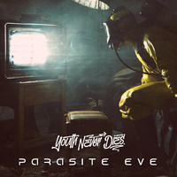 Youth Never Dies and Nick Eyra (feat. Onlap) - Parasite Eve (Explicit)