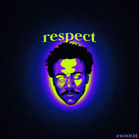 Runnit - Respect (Explicit)