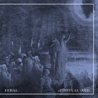 Feral - Spiritual Void