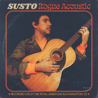Susto - Rogue Acoustic (Live from the Royal American, Charleston, Sc / 2020)