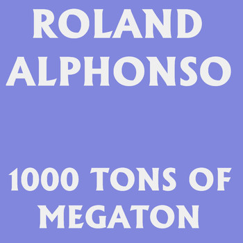Roland Alphonso - 1000 Tons of Megaton