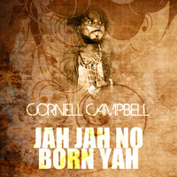 Cornell Campbell - Jah Jah No Born Yah