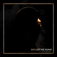 AHI - Lift Me Again (Acoustic)
