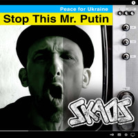 Skaos - Stop This Mr. Putin