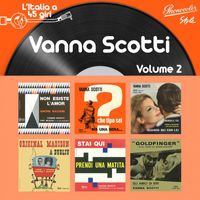 Vanna Scotti - L'italia a 45 Giri: Vanna Scotti, Vol. 2