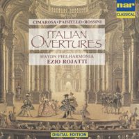 Ezio Rojatti, Haydn Philharmonia - Cimarosa, Paisiello, Rossini: Italian Overtures