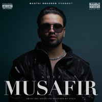 Shez - MUSAFIR (Explicit)