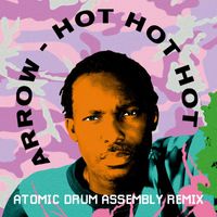 Arrow - Hot Hot Hot (Atomic Drum Assembly Remix)