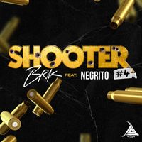 Brk - Shooter #4 (feat. Negrito) (Explicit)