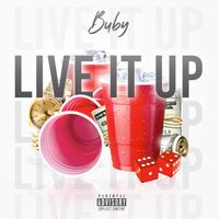 Buby - Live It Up (Explicit)
