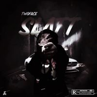 TwoFace - Slatt (Explicit)