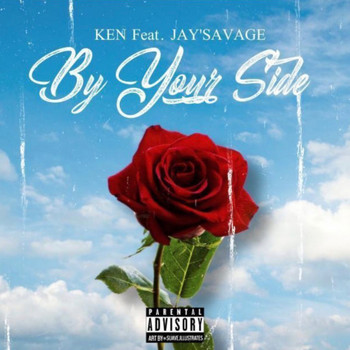 KEN - BY YOUR SIDE (Explicit)