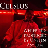 Celsius - Whippin (Explicit)