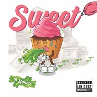 P money - Sweett (Explicit)
