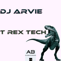 Dj Arvie - T Rex Tech
