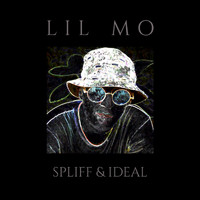 Lil Mo - Spliff & Ideal (Explicit)