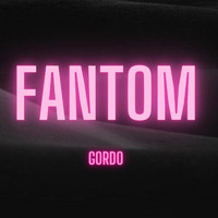 Gordo - Fantom (Explicit)
