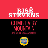 Risë Stevens - Climb Ev’ry Mountain (Live On The Ed Sullivan Show, June 26, 1960)