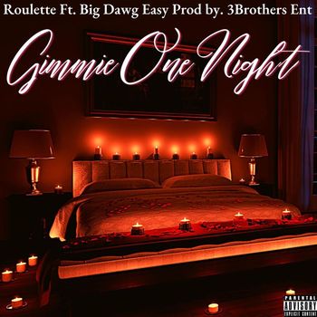 Roulette - Gimme One Night (Explicit)