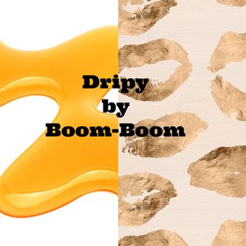 Boom Boom - Dripy (Explicit)