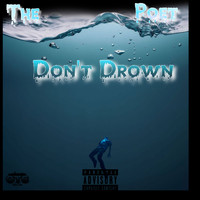 The Poet - Don't Drown (Explicit)