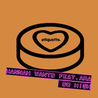 Hannah Wants (feat. ARA) - So High