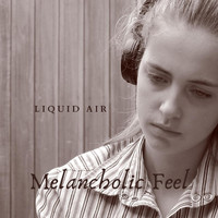 Liquid Air - Melancholic Feel
