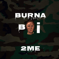 2ME - Burna Boi