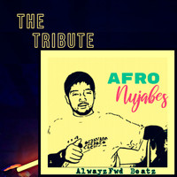 AlwayzFwd Beatz - Afro Nujabes: The Tribute