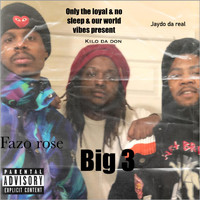 Kilo Da Don - Big 3 (Explicit)