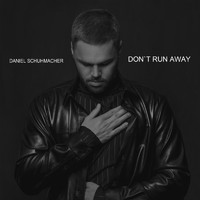 Daniel Schuhmacher - Don't Run Away