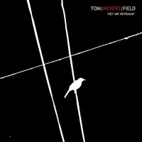 Tom Nevers Field - Hey Mr. Newsman