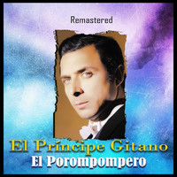 El Príncipe Gitano - El Porompompero (Remastered)