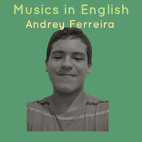 Andrey Ferreira - Musics in English
