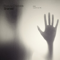 Mariusz Chodorek - Shamed (Experimental Mix)