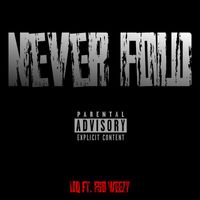 Liq - Never Fold (Explicit)
