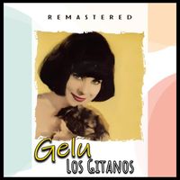 Gelu - Los Gitanos (Remastered)