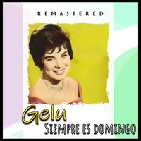 Gelu - Siempre Es Domingo (Remastered)