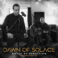 Dawn Of Solace - Notes of Perdition (Unplugged Studio Live)