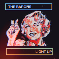 The Barons - Light Up