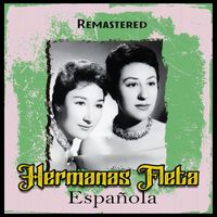 Hermanas Fleta - Española (Remastered)