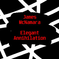 James McNamara - Elegant Annihilation