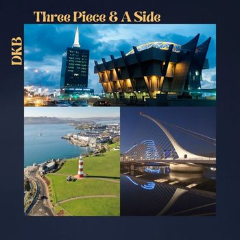 DKB - Three Piece & a Side