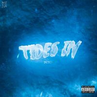 DUTCHY - TIDES IN (Explicit)