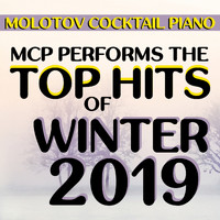 Molotov Cocktail Piano - Top Hits of Winter 2019 (Instrumental)