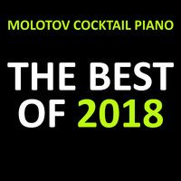 Molotov Cocktail Piano - The Best of 2018 (Instrumental)