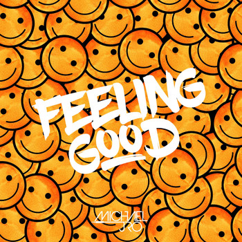 Michael J Ro - Feeling Good