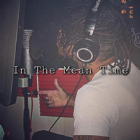 Henny - In The MeanTime (Explicit)
